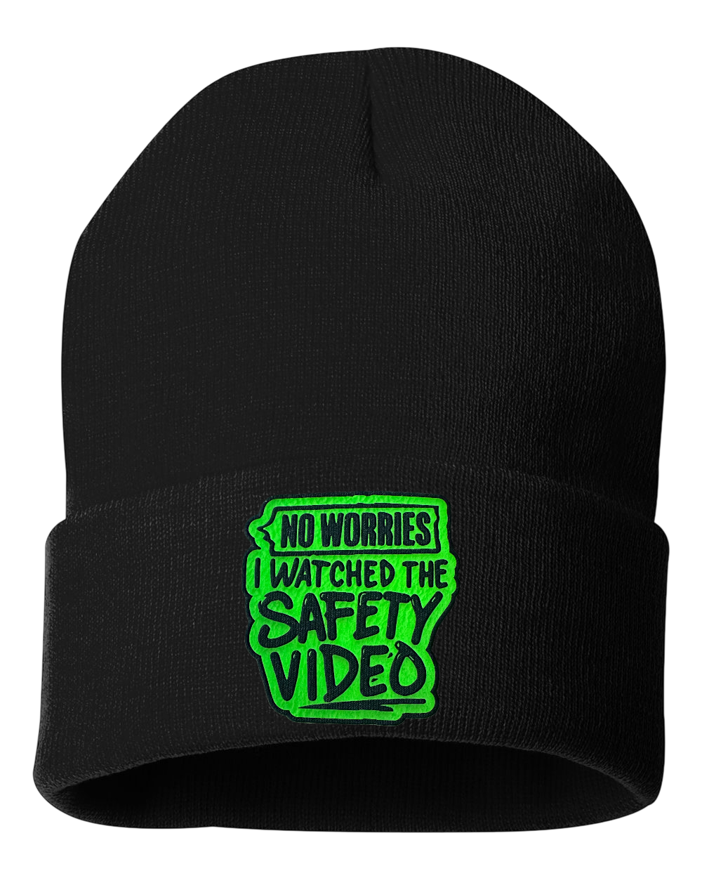 Unisex Winter Beanie No Worries I Watched the Safety Video”