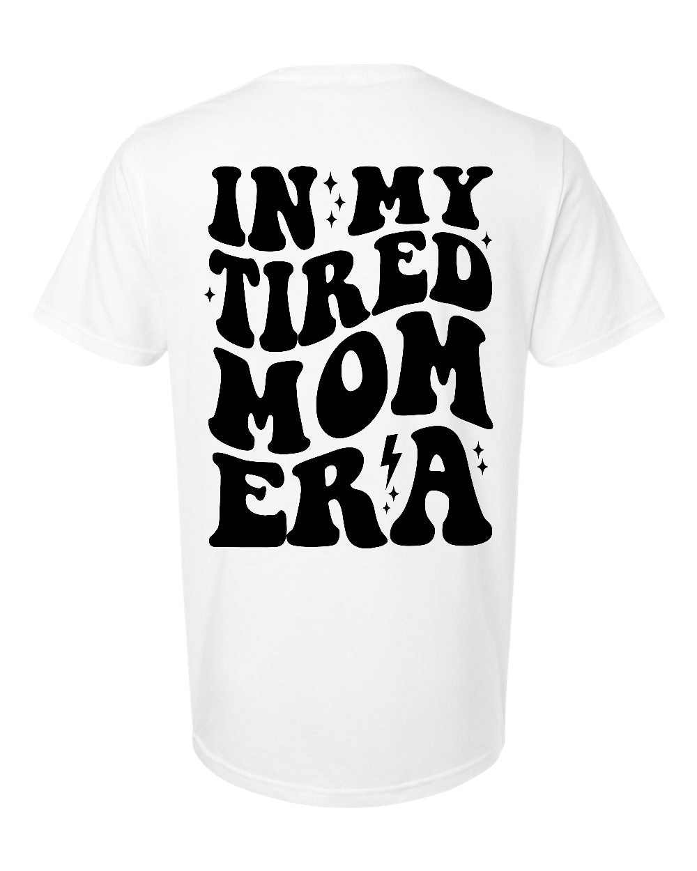 Tired mom era Tshirts