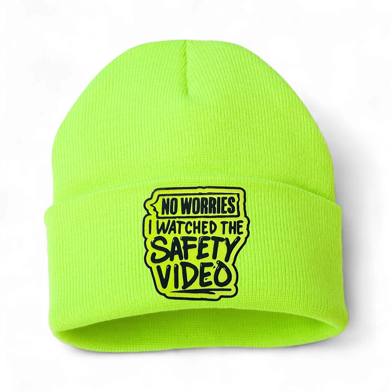 Unisex Winter Beanie No Worries I Watched the Safety Video”