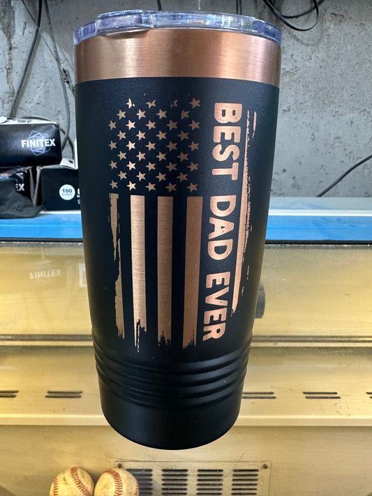 Best Dad Ever 2 sided Laser engraved coffee tumbler