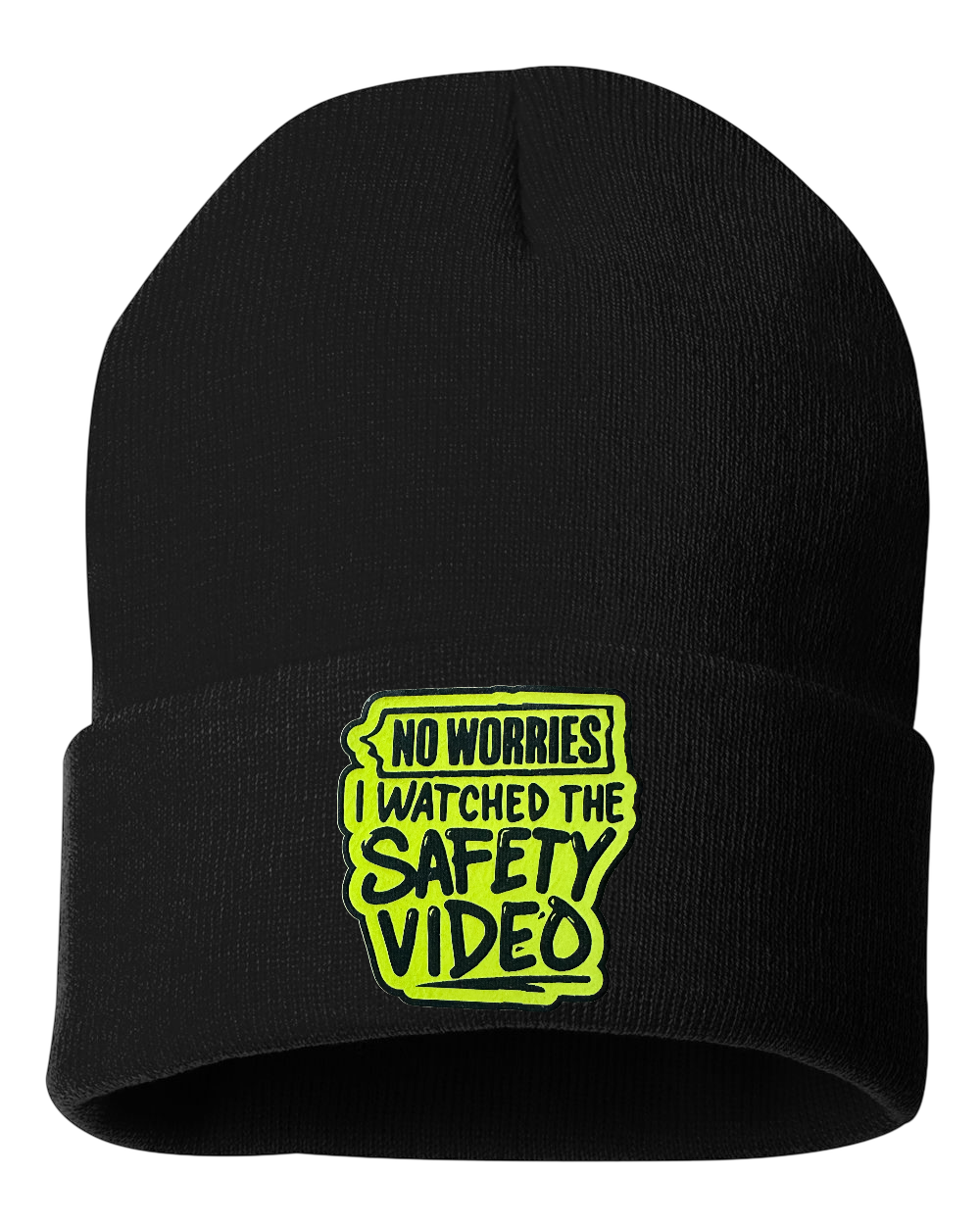 Unisex Winter Beanie No Worries I Watched the Safety Video”