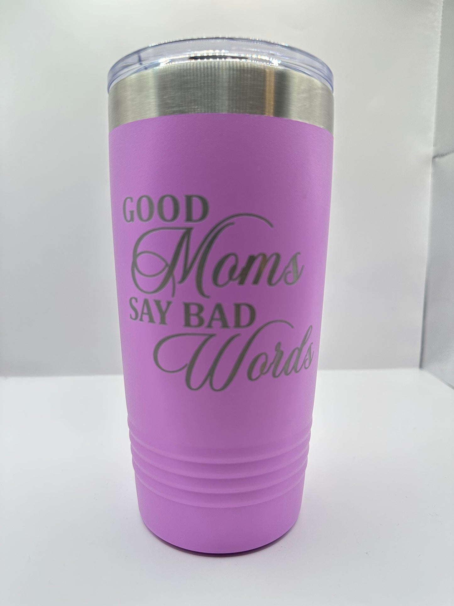 Good Moms Say Bad Words Tumblers