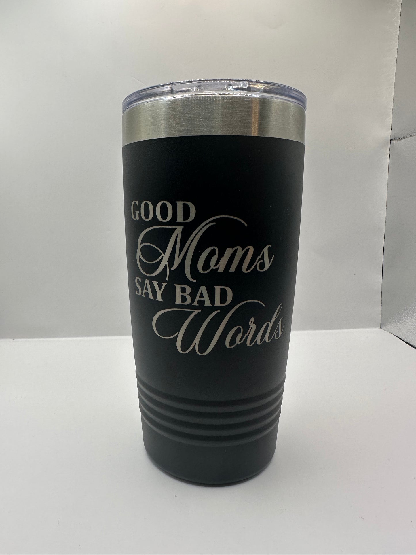 Good Moms Say Bad Words Tumblers
