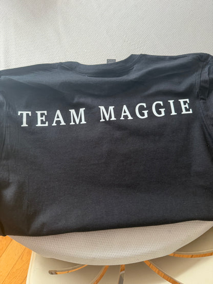TEAM MAGGIE FUNDRAISER TSHIRTS