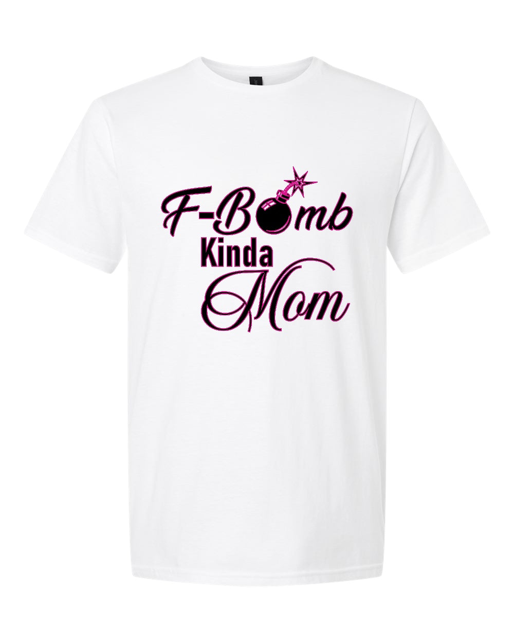 F-Bomb Kinda Mom Tshirt