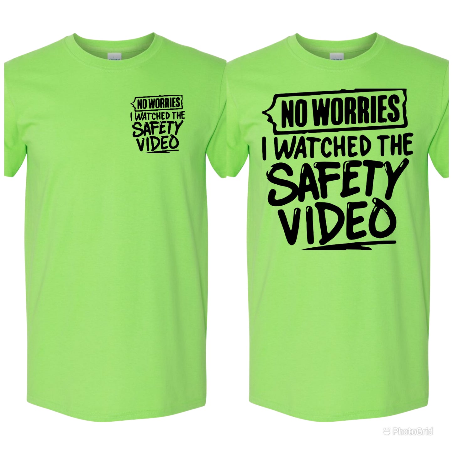 No worries I watched the safety video Tshirt