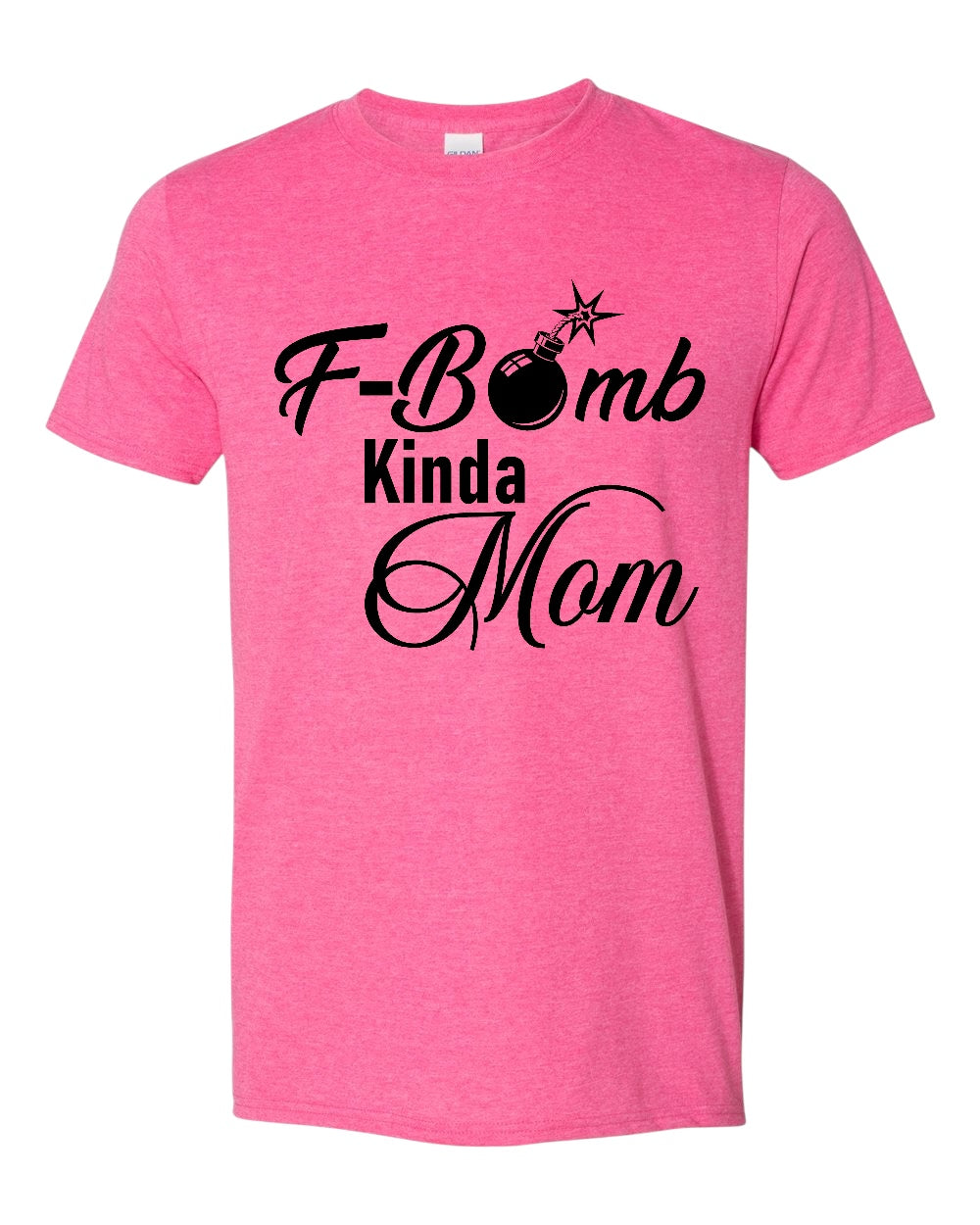 F-Bomb Kinda Mom Tshirt