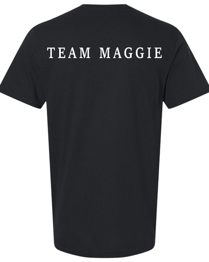 TEAM MAGGIE FUNDRAISER TSHIRTS