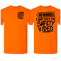 No worries I watched the safety video Tshirt